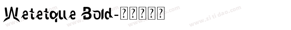 Wetetque Bold字体转换